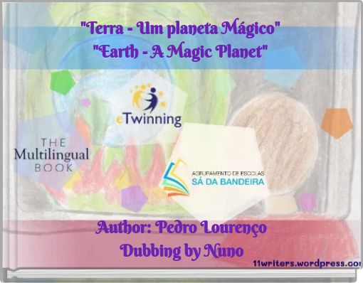 "Terra - Um planeta Mágico" "Earth - A Magic Planet"