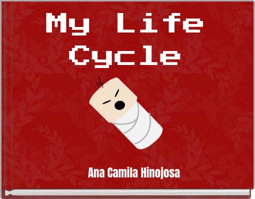 My Life Cycle