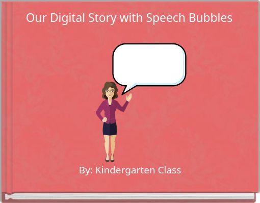 Our Digital Story with Speech Bubbles