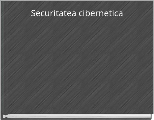 Securitatea cibernetica