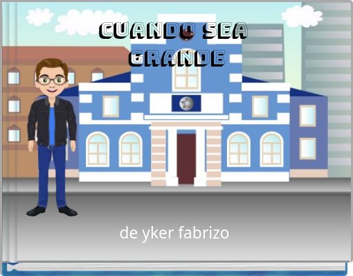 cuando sea grande