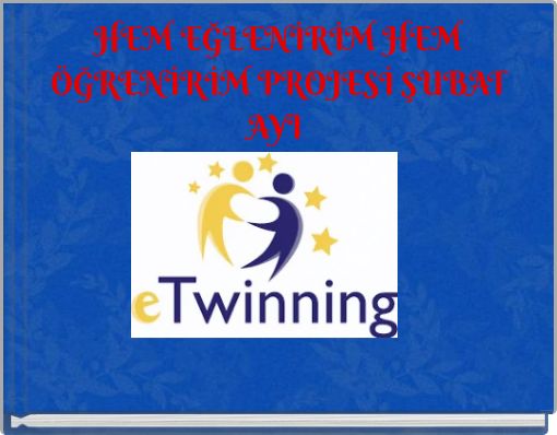 HEM EĞLENİRİM HEM ÖĞRENİRİM PROJESİ ŞUBAT AYI