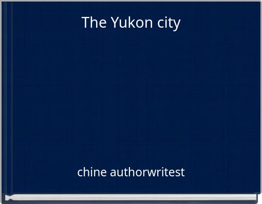 The Yukon city