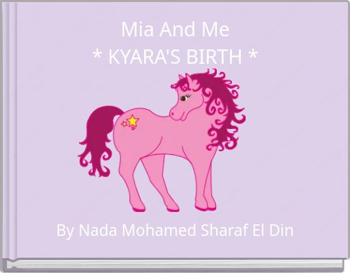 Mia And Me * KYARA'S BIRTH *