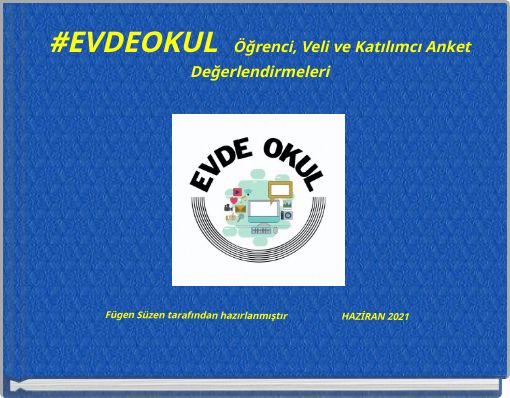 #EVDEOKUL Öğrenci, Veli ve Katılımcı Anket Değerlendirmeleri