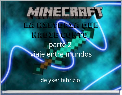 la historia que nadie conto parte 2 viaje entre mundos