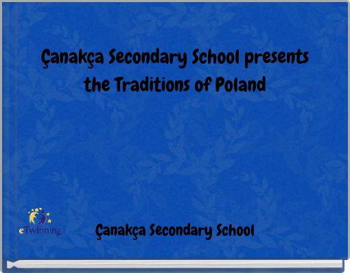 Book Cover for: Çanakça Secondary School presents the Traditions of Poland