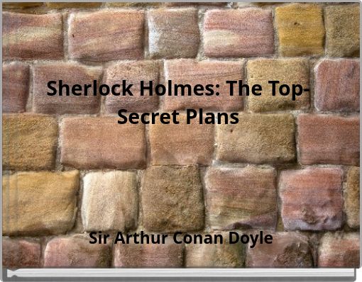 Sherlock Holmes: The Top-Secret Plans