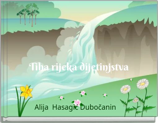 Tiha rijeka dijetinjstva