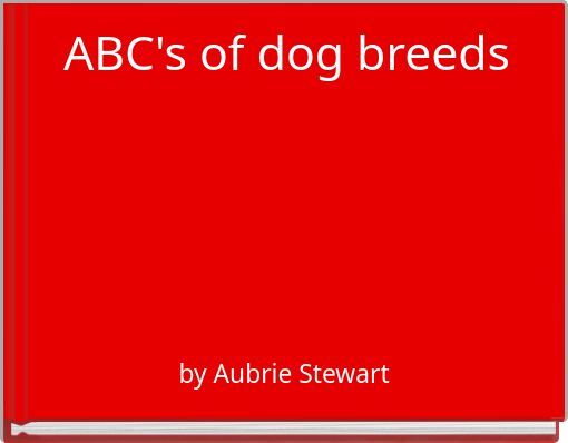 ABC's of dog breeds