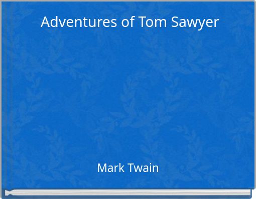 Adventures of Tom Sawyer
