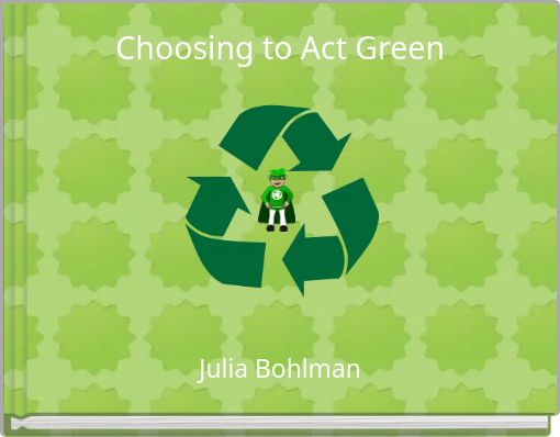 Choosing to Act Green
