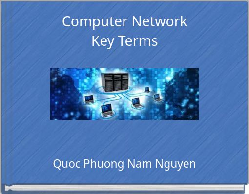 Computer Network Key Terms