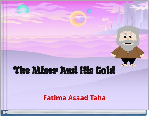 The Miser And His Gold