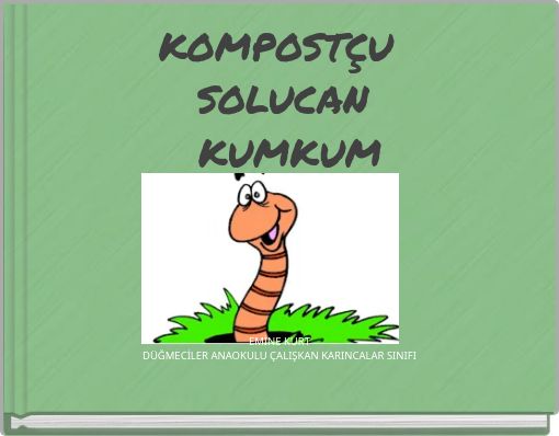 KOMPOSTÇU SOLUCAN KUMKUM
