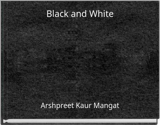Black and White