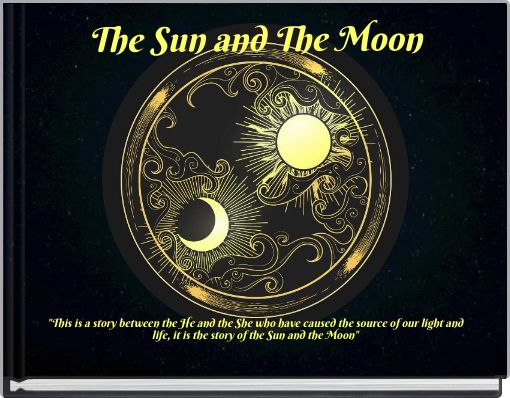 The Sun and The Moon