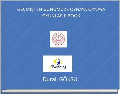 GE&Ccedil;MİŞTEN G&Uuml;N&Uuml;M&Uuml;ZE OYNAYA OYNAYA OYUNLAR E BOOK