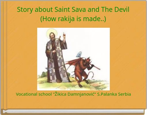 Story about Saint Sava and The Devil (How rakija is made..)