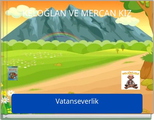 KELOĞLAN VE MERCAN KIZ