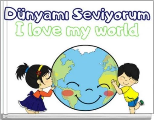 DÜNYAMI SEVİYORUM