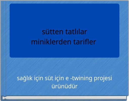 sütten tatlılar miniklerden tarifler