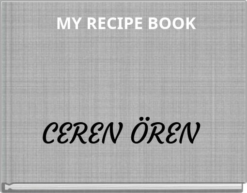 MY RECIPE BOOK