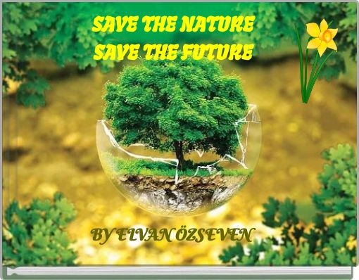 SAVE THE NATURE SAVE THE FUTURE