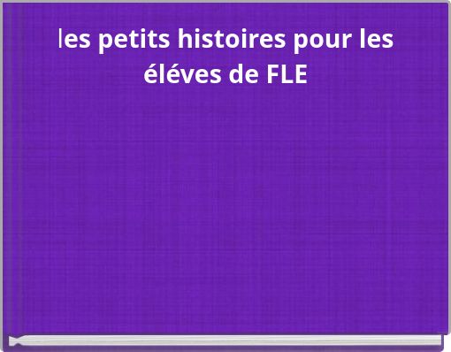 Front cover of 'les petits histoires pour les éléves de FLE' 
