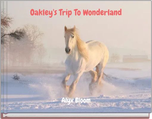 Oakley's Trip To Wonderland
