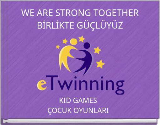 Book Cover for: WE ARE STRONG TOGETHER BİRLİKTE GÜÇLÜYÜZ