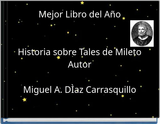 Mejor Libro del Año Historia sobre Tales de Mileto Autor Miguel A. DÌaz Carrasquillo