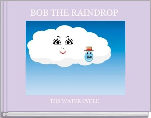 Front cover of 'BOB THE RAINDROP ' 