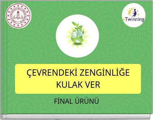 ÇEVRENDEKİ ZENGİNLİĞE KULAK VER