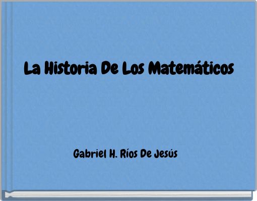 La Historia De Los Matemáticos