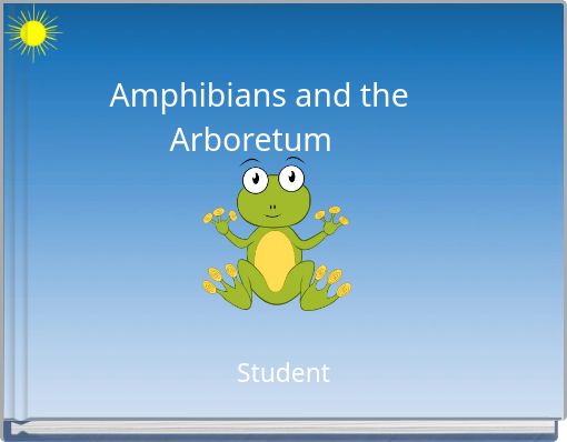 Amphibians and the Arboretum