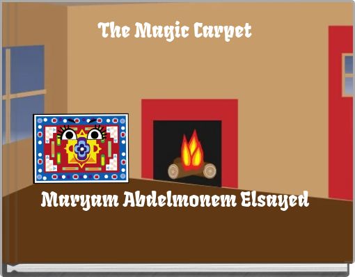The Magic Carpet Maryam Abdelmonem Elsayed