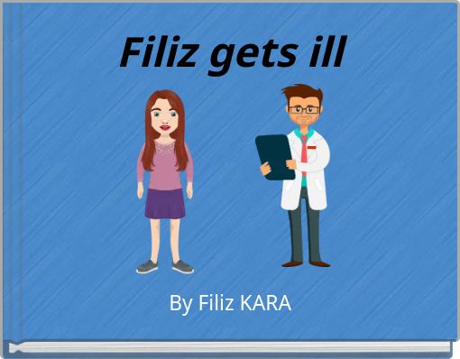 Filiz gets ill