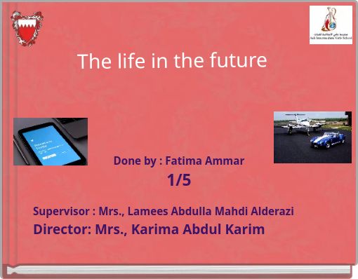 The life in the future