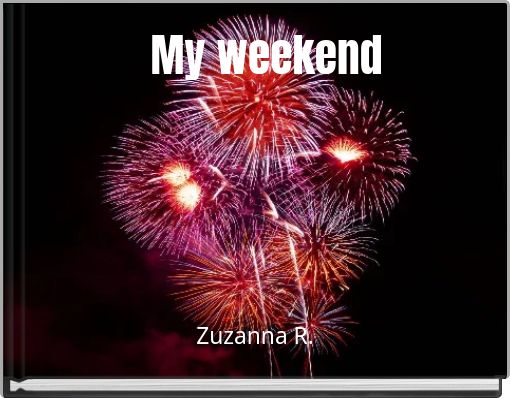 My weekend