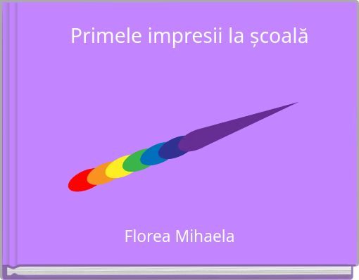 Primele impresii la școală