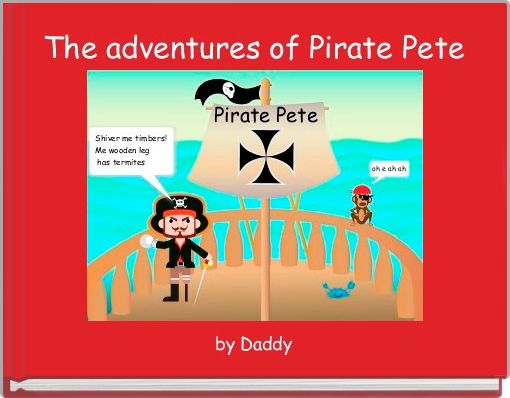 The adventures of Pirate Pete
