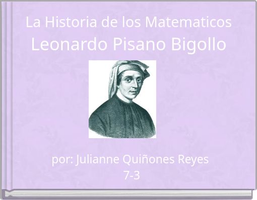 La Historia de los Matematicos Leonardo Pisano Bigollo