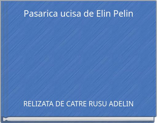 Pasarica ucisa de Elin Pelin