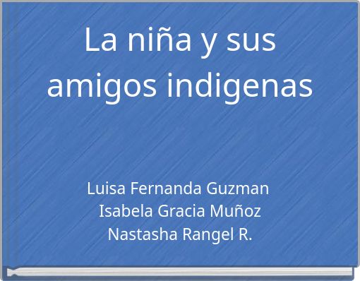 La niña y sus amigos indigenas