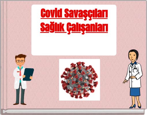 Covid SavaşçılarıSağlık Çalışanları