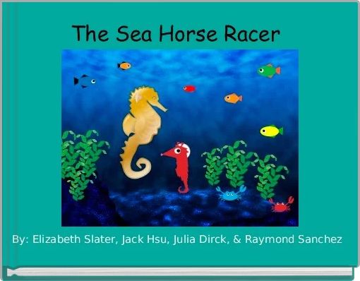 The Sea Horse Racer 