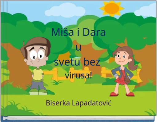 Miša i Dara u svetu bez virusa!