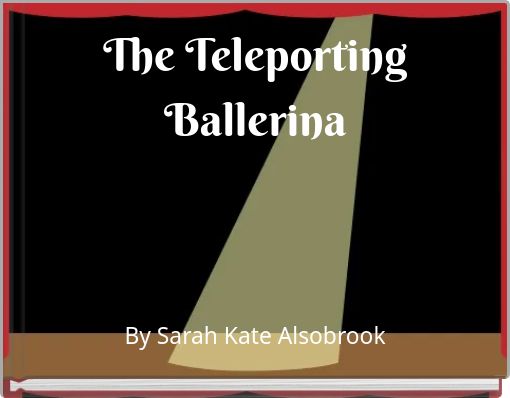 Front cover of 'The Teleporting Ballerina' 