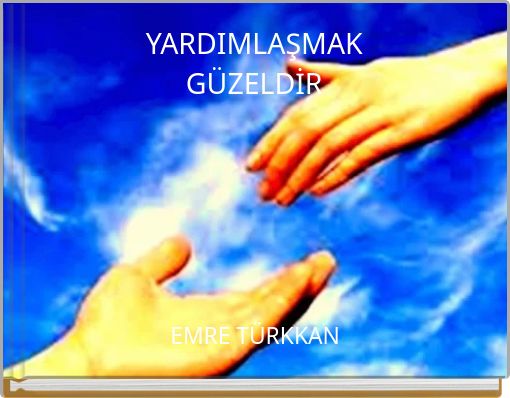 YARDIMLAŞMAK GÜZELDİR